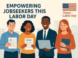 Labor Day: Honoring Workers by Empowering Jobseekers