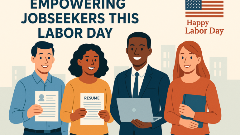 Labor Day: Honoring Workers by Empowering Jobseekers